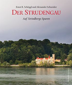 Der Strudengau – Auf Strindbergs Spuren