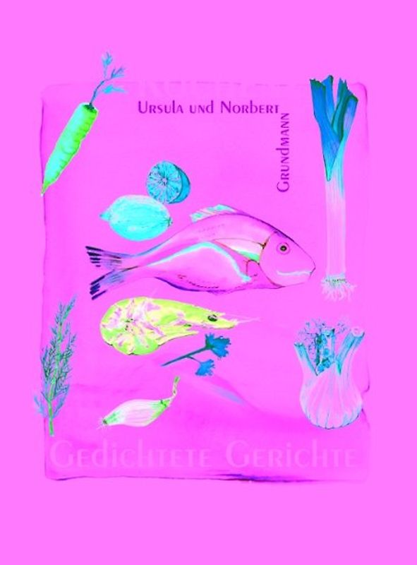 Kochen - Gedichtete Gerichte