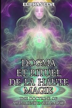 Dogme et Rituel de la Haute Magie - Part I: The Doctrine of Transcendental Magic