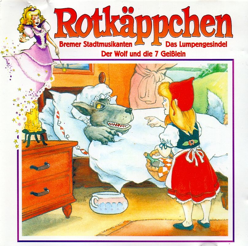 Rotkäppchen / Bremer Stadtmusikanten / Das Lumpengesindel / Der Wolf und die 7 Geißlein