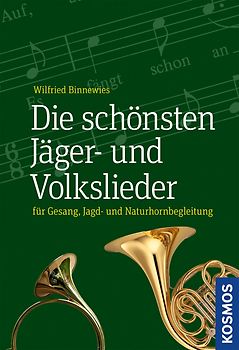 Die schönsten Jäger- und Volkslieder
