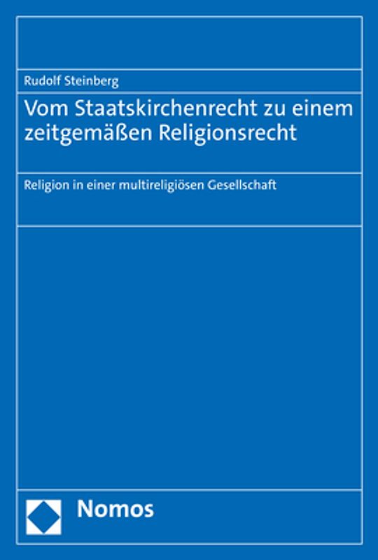 Vom Staatskirchenrecht zu einem zeitgemäßen Religionsrecht