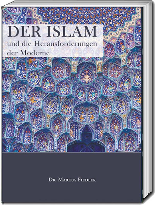 Der Islam und die Herausforderungen der Moderne