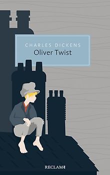 Oliver Twist oder Der Werdegang eines Jungen aus dem Armenhaus