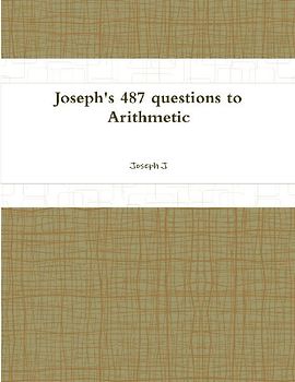 Joseph's 487 questions to Arithmetic