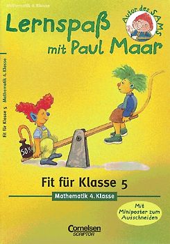 Lernspaß mit Paul Maar - Mathematik / 4. Schuljahr - Fit für die Klasse 5. Übungsheft. Mit Lösungsteil
