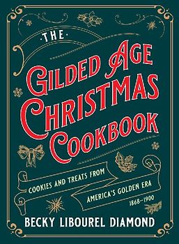 Gilded Age Christmas Cookbook
