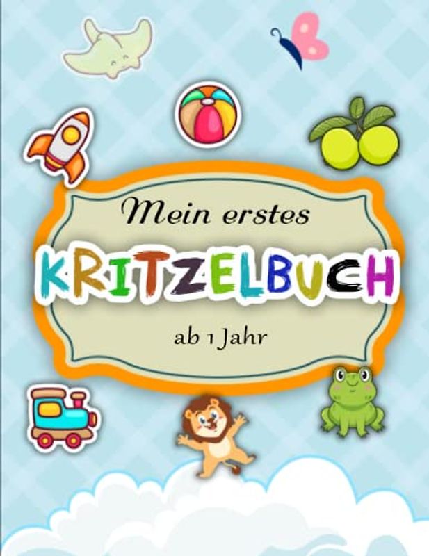 Mein erstes Kritzelbuch ab 1 Jahr - Geschenkideen: Ausmalen der ersten Gegenstände für kreative Kinder | Genieße Hohe Qualität Von Detailreichen