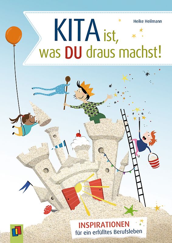 Kita ist, was du draus machst!