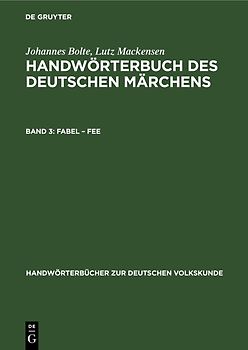 Johannes Bolte; Lutz Mackensen: Handwörterbuch des deutschen Märchens / Fabel – Fee
