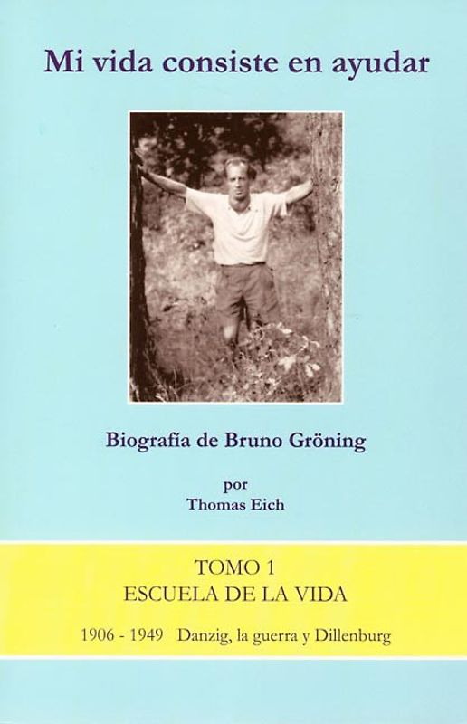 Mein Leben heisst helfen - Biografie über Bruno Gröning