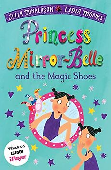 Princess Mirror-Belle and the Magic Shoes (Princess Mirror-Belle, 3)