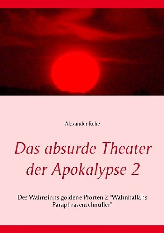 Das absurde Theater der Apokalypse 2
