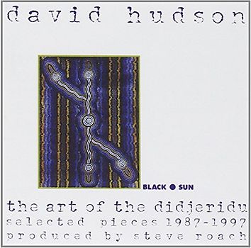 David Hudson - The Art of the Didjeridu