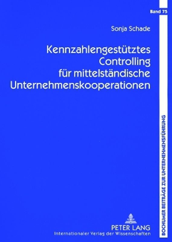 Kennzahlengestütztes Controlling für mittelständische Unternehmenskooperationen