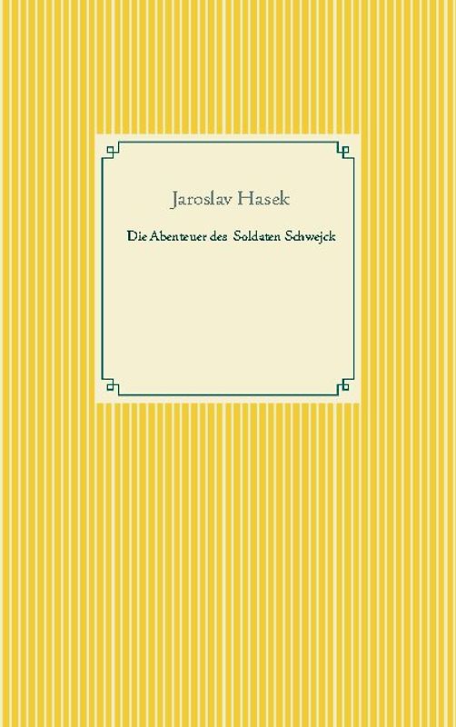 Die Abenteuer des braven Soldaten Schwejck
