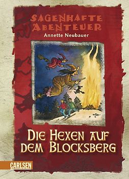 Sagenhafte Abenteuer, Band 3: Die Hexen auf dem Blocksberg