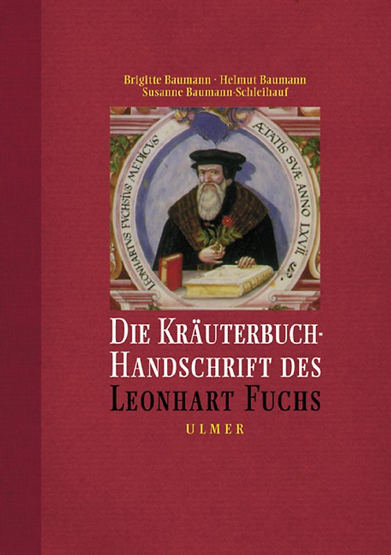 Die Kräuterbuch-Handschrift des Leonhart Fuchs