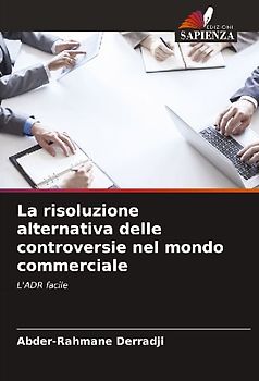 La risoluzione alternativa delle controversie nel mondo commerciale
