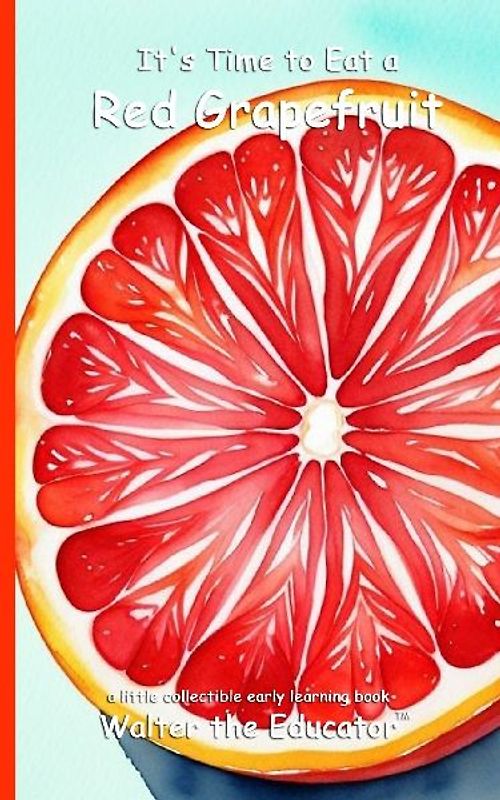 It's Time to Eat a Red Grapefruit