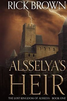 Alsselya's Heir (The Lost Kingdom of Alsselya, Band 1)