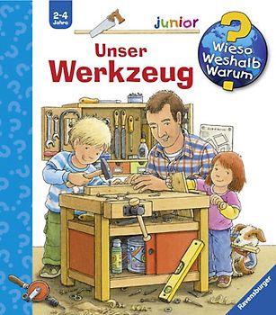 Wieso? Weshalb? Warum? junior, Band 40 - Unser Werkzeug