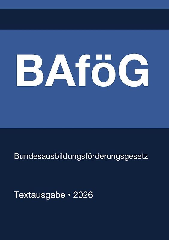 BAföG - Bundesausbildungsförderungsgesetz (Deutschland) 2026