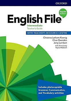 English File: Intermediate. Teacher's Guide with Teacher's Resource Centre (English File Fourth Edition)