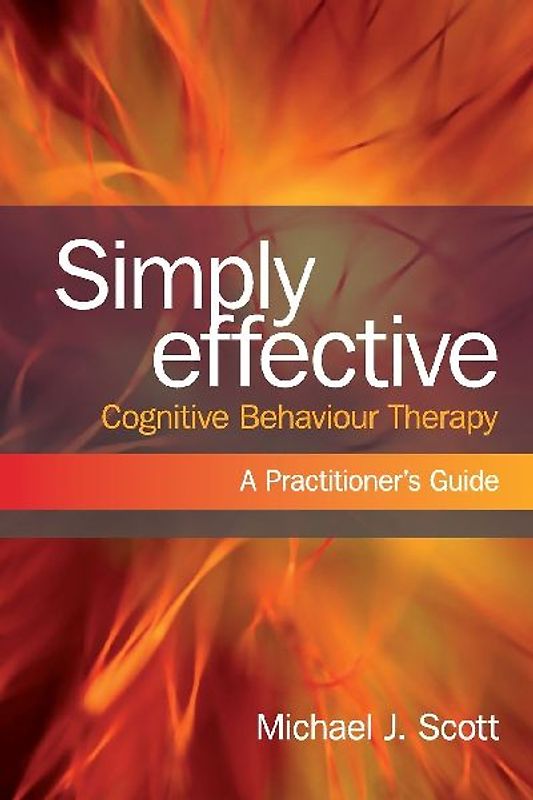 Simply Effective Cognitive Behaviour Therapy