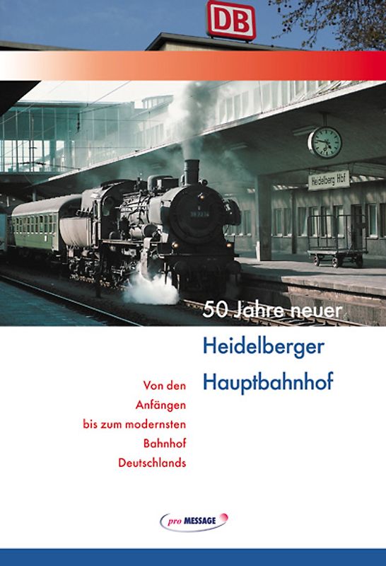 50 Jahre neuer Heidelberger Hauptbahnhof