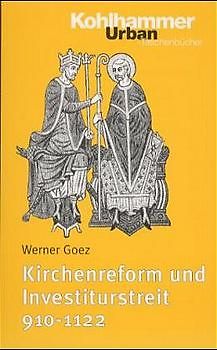 Kirchenreform und Investiturstreit 910-1122