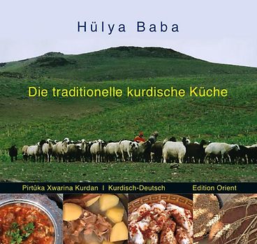 Die traditionelle kurdische Küche (Kurdisch/Kurmanci-Deutsch)