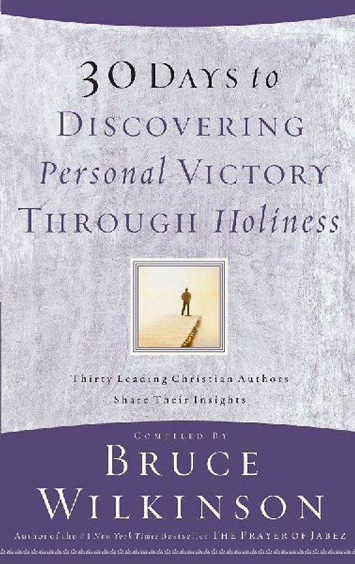 30 Days to Discovering Personal Victory through Holiness