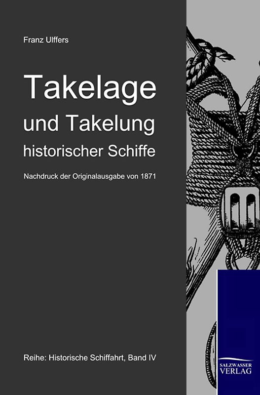 Takelage und Takelung historischer Schiffe (1871)