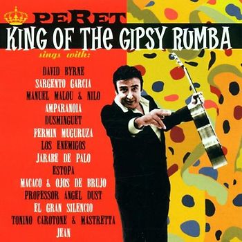 Peret - King of the Gypsy Rumba