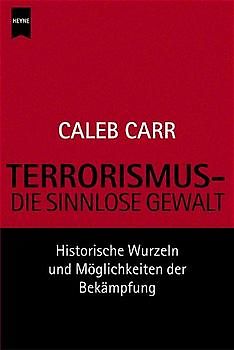 Terrorismus - die sinnlose Gewalt