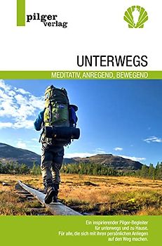 Unterwegs - meditativ, anregend, bewegend