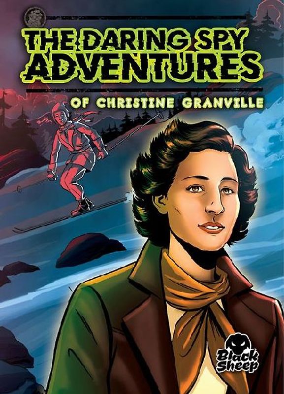 The Daring Spy Adventures of Christine Granville
