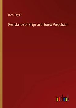 Resistance of Ships and Screw Propulsion