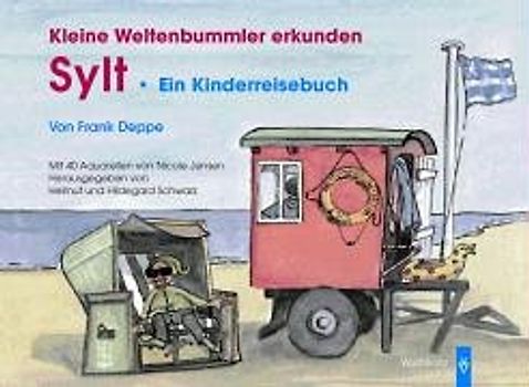 Kleine Weltenbummler erkunden Sylt - Ein Kinderreisebuch