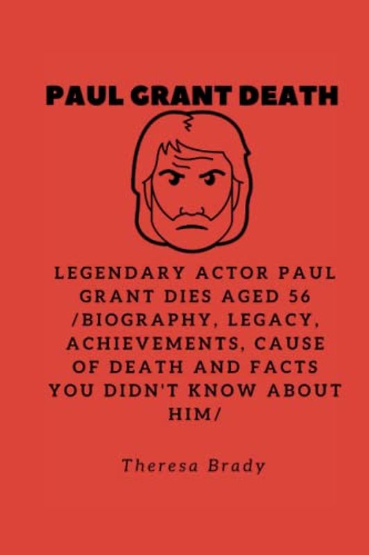 PAUL GRANT DEATH: Legendary Actor Paul Grant dies aged 56 /Biography, Legacy, Achievements, Cause Of Death and Facts You Didn't know About Him/