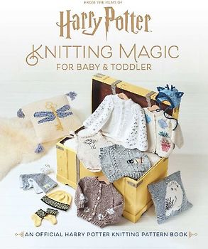 Harry Potter: Knitting Magic for Baby and Toddler