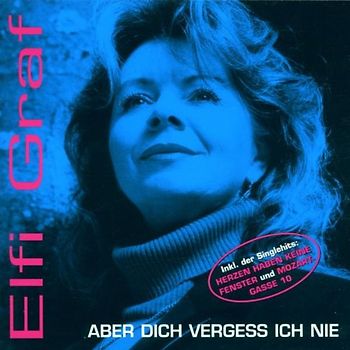 Elfi Graf - Aber Dich Vergess Ich Nie