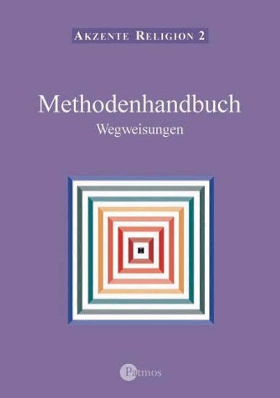 Akzente Religion / Wegweisungen - Auf der Suche nach gelingendem Leben. (in neuer Rechtschreibung)