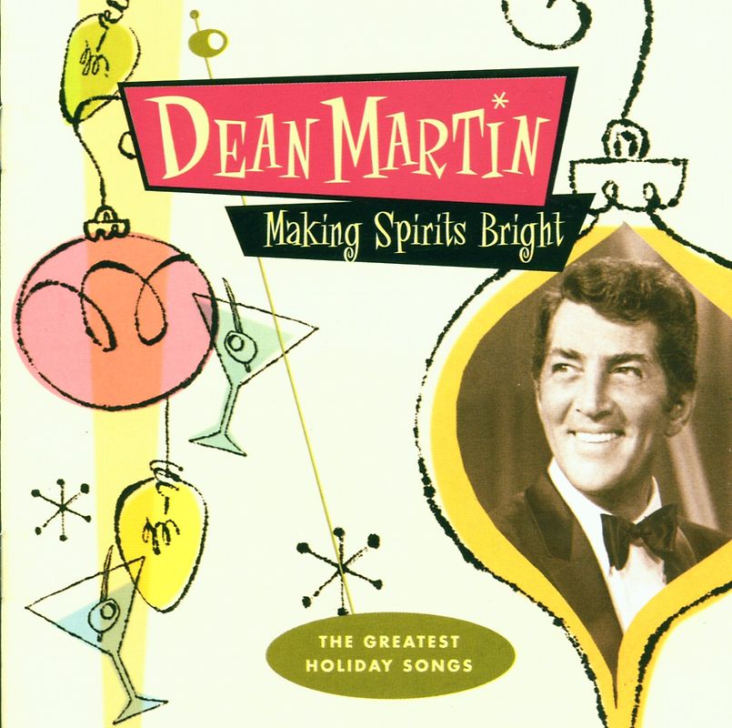 Dean Martin - Making Spirits Bright - The Greatest Holiday Songs