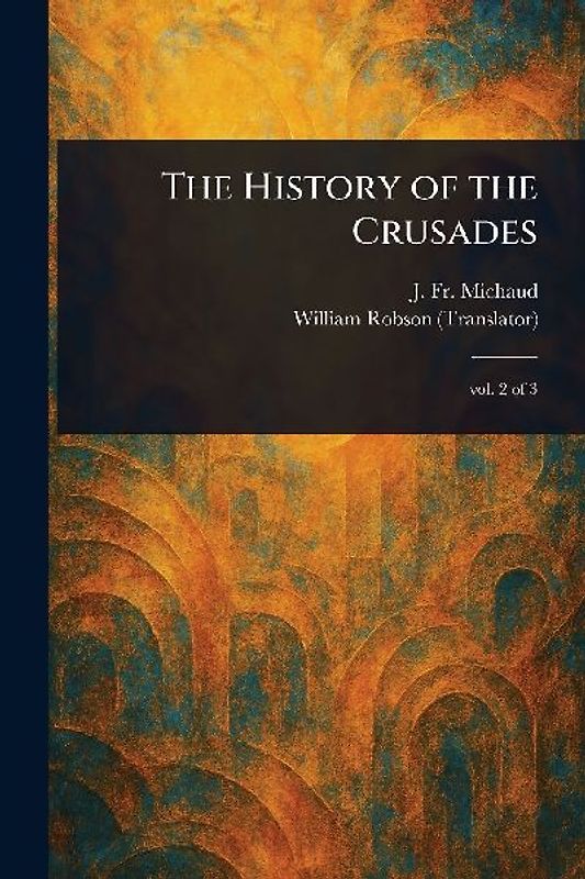 The History of the Crusades