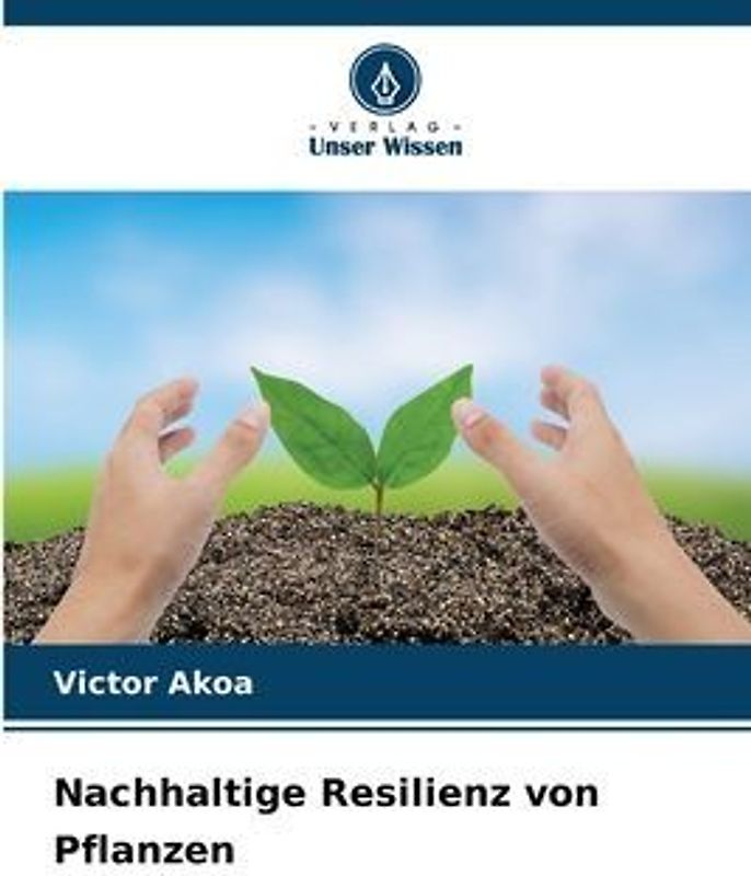Nachhaltige Resilienz von Pflanzen