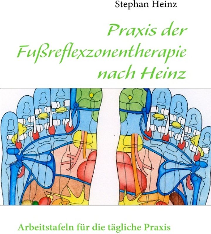 Praxisbuch Fußreflexzonentherapie nach Heinz