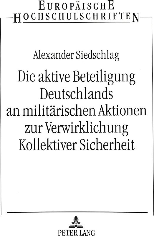 Die aktive Beteiligung Deutschlands an militärischen Aktionen zur Verwirklichung Kollektiver Sicherheit