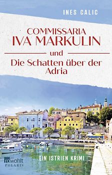 Commissaria Iva Markulin und Die Schatten über der Adria